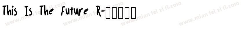This Is The Future R字体转换